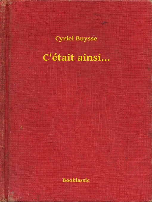 Title details for C'était ainsi... by Cyriel Buysse - Available